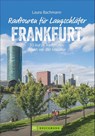 Radtouren für Langschläfer Frankfurt - Laura Bachmann - 9783734314742