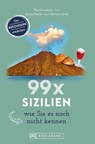 99 x Sizilien wie Sie es noch nicht kennen - Anita Bestler ; Bettina Götte - 9783734316326
