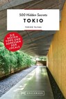500 Hidden Secrets Tokio - Yukiko Tajima - 9783734316500