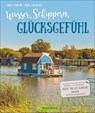 Wasser, Schippern, Glücksgefühl - Hans Zaglitsch - 9783734316586