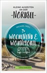Wochenend und Wohnmobil - Kleine Auszeiten an der Nordsee - Michael Moll - 9783734316869