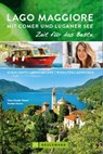 Bruckmann Reiseführer Lago Maggiore mit Comer und Luganer See: Zeit für das Beste - Nana Claudia Nenzel ; Norbert Kustos - 9783734317354