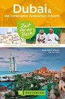 Bruckmann Reiseführer Dubai und die Vereinigten Arabischen Emirate: Zeit für das Beste - Birgit Müller-Wöbcke ; Udo Bernhart - 9783734317514