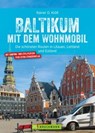 Baltikum mit dem Wohnmobil - Rainer D. Kröll - 9783734317927