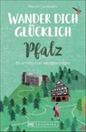Wander dich glücklich - Pfalz - Marion Landwehr - 9783734318665