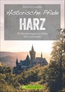 Historische Pfade Harz - Richard Goedeke - 9783734319778
