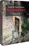 Lost & Dark Places Ruhrgebiet - Karsten-Thilo Raab - 9783734320477