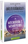 Wochenend und Wohnmobil - Kleine Auszeiten im Dreiländereck D/NL/B - Hans Zaglitsch - 9783734320613