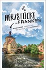 Herzstücke in Franken - Thomas Starost ; Michael Bauer - 9783734321719