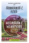 Wochenend und Wohnmobil - Kleine Auszeiten am Niederrhein - Thomas Kliem - 9783734321818