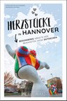 Herzstücke in Hannover - Constantin Alexander ; Dagmara Syring - 9783734323164