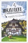 Herzstücke im Südschwarzwald - Nadja Eckerle ; Marion Landwehr - 9783734323171