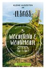 Wochenend und Wohnmobil - Kleine Auszeiten im Elsass - Astrid Lehmann - 9783734323676