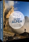 Neue Wege in den Alpen - Uli Auffermann - 9783734324277