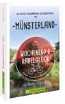 Wochenend und Radelglück - Kleine Fahrrad-Auszeiten im Münsterland - Hans Zaglitsch ; Linda O'Bryan - 9783734324772