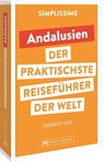 SIMPLISSIME - der praktischste Reiseführer der Welt Andalusien -  - 9783734324970