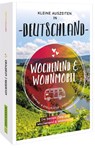 Wochenend & Wohnmobil Kleine Auszeiten in Deutschland - Miriam Fuchs ; Martin Klug ; Marion Landwehr ; Torsten Berning - 9783734325151