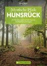 Mystische Pfade Hunsrück - Antje Bayer - 9783734325366