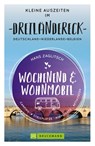 Wochenend und Wohnmobil - Kleine Auszeiten im Dreiländereck D/NL/B - Hans Zaglitsch - 9783734326059