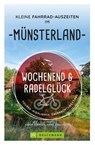 Wochenend und Radelglück – Kleine Fahrrad-Auszeiten im Münsterland - Linda O'Bryan ; Hans Zaglitsch - 9783734326295