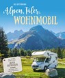 Alpen, Täler, Wohnmobil - Uli Auffermann - 9783734327872