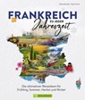 Frankreich zu jeder Jahreszeit - Hilke Maunder ; Klaus Simon - 9783734330308