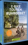 E-Bike Touren Ruhrgebiet - Linda O'Bryan und Hans Zaglitsch - 9783734331503