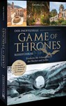 Der inoffizielle Game of Thrones Reiseführer - Cornelia Lohs - 9783734331602