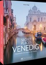 Secret Places Venedig - Thomas Migge - 9783734331848