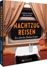 Nachtzugreisen - Veronika Wengert ; Jörg Dauscher - 9783734332975