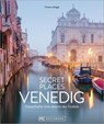 Secret Places Venedig - Thomas Migge - 9783734333125
