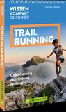 Wissen Kompakt Outdoor Trailrunning - Thorsten Kollmeier - 9783734333880