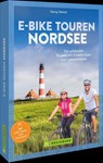 E-Bike Touren Nordsee - Georg Weindl - 9783734333972