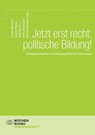 Jetzt erst recht: politische Bildung! - Andreas Eis ; Gesine Bade ; Achim Albrecht - 9783734409783
