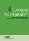 Generation des Vergessens? - Philipp Mittnik ; Georg Lauss ; Sabine Hofmann-Reiter - 9783734412691