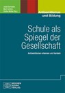 Schule als Spiegel der Gesellschaft - Julia Bernstein ; Marc Grimm ; Stefan Müller - 9783734413544