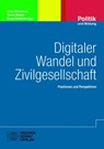 Digitaler Wandel und Zivilgesellschaft - Dana Milovanovic ; Teresa Staiger ; Serge Embacher - 9783734415333