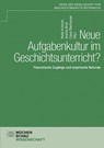 Neue Aufgabenkultur im Geschichtsunterricht? - Heike Krösche ; Andrea Brait ; Claus Oberhauser - 9783734416170