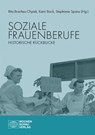 Soziale Frauenberufe - Karin Bock ; Rita Braches-Chyrek ; Stephanie Spanu - 9783734417191
