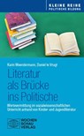 Literatur als Brücke ins Politische - Karin Meendermann ; Daniel te Vrugt - 9783734417450