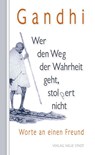 Wer den Weg der Wahrheit geht, stolpert nicht - Mahatma Gandhi - 9783734610615