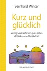 Kurz und glücklich - Bernhard Winter - 9783734611605
