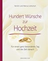 Hundert Wünsche zur Hochzeit - Kerstin Leitschuh ; Marcus Leitschuh - 9783734611865