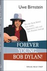 Forever Young, Bob Dylan! - Uwe Birnstein - 9783734612688