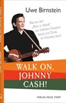 Walk on, Johnny Cash! - Uwe Birnstein - 9783734613197