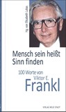 Mensch sein heißt Sinn finden - Elisabeth Lukas - 9783734613401