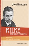 Rilke, der Seelentröster - Uwe Birnstein - 9783734613715