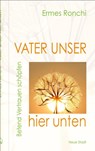 Vater unser hier unten - Ermes Ronchi - 9783734613791
