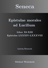 Seneca - Epistulae morales ad Lucilium - Liber XI-XIII Epistulae LXXXIV - LXXXVIII - Michael Weischede - 9783734726675