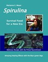 SPIRULINA Survival Food for a New Era - Marianne E Meyer - 9783734728525